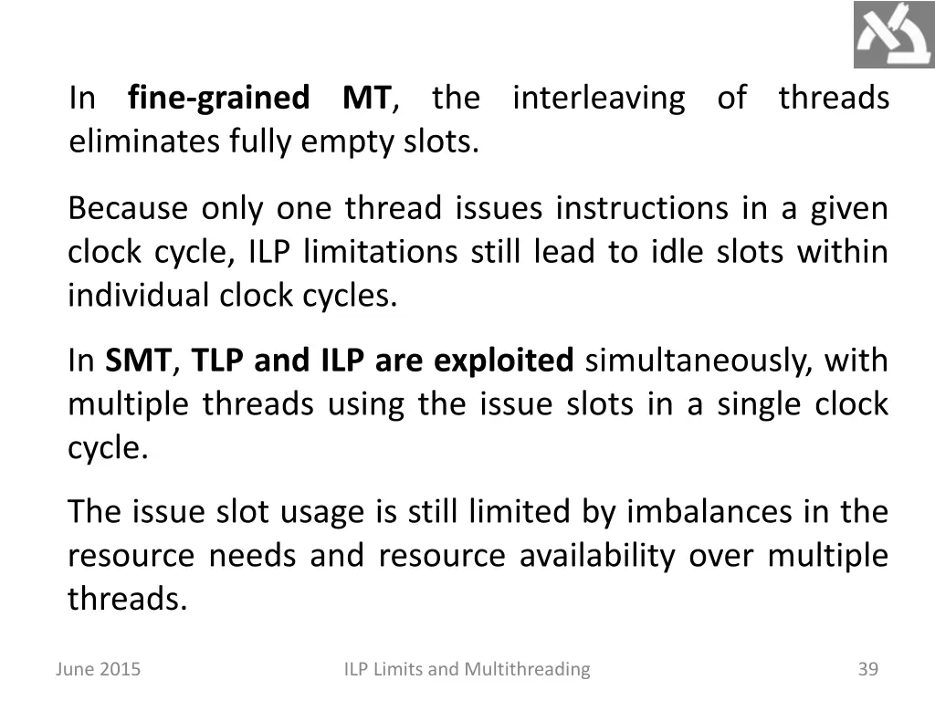 in fine grained mt the interleaving of threads