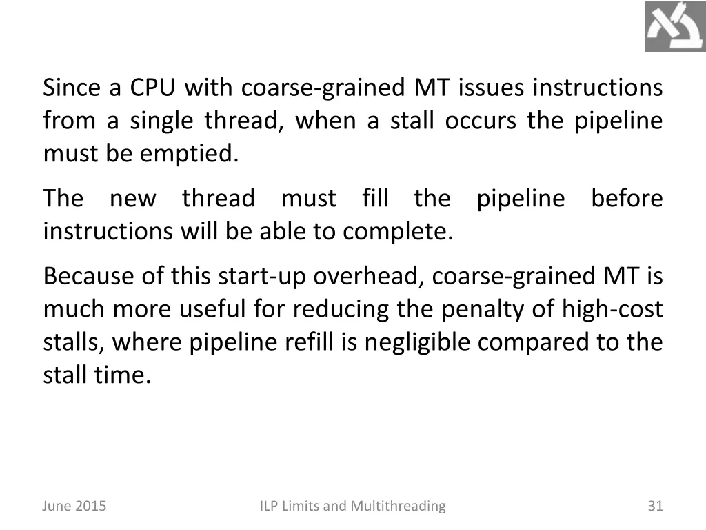 since a cpu with coarse grained mt issues