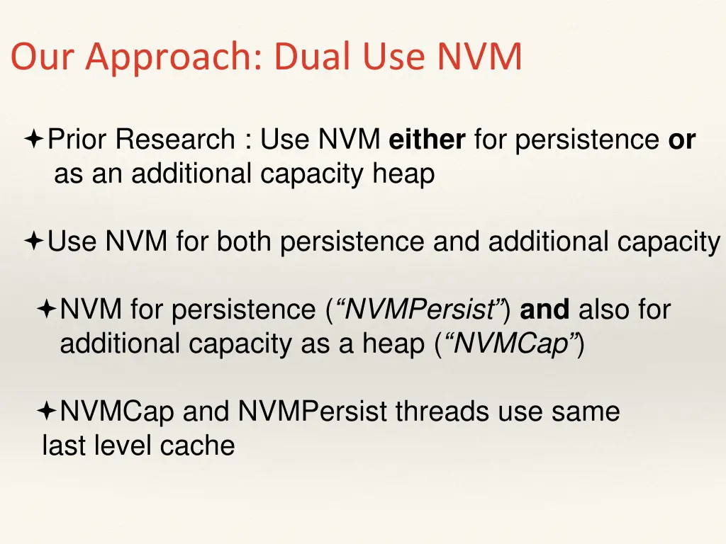 our approach dual use nvm