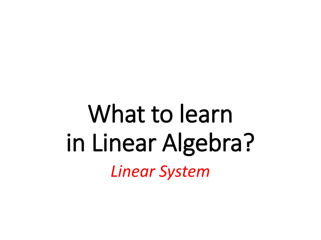 what to learn what to learn in linear algebra