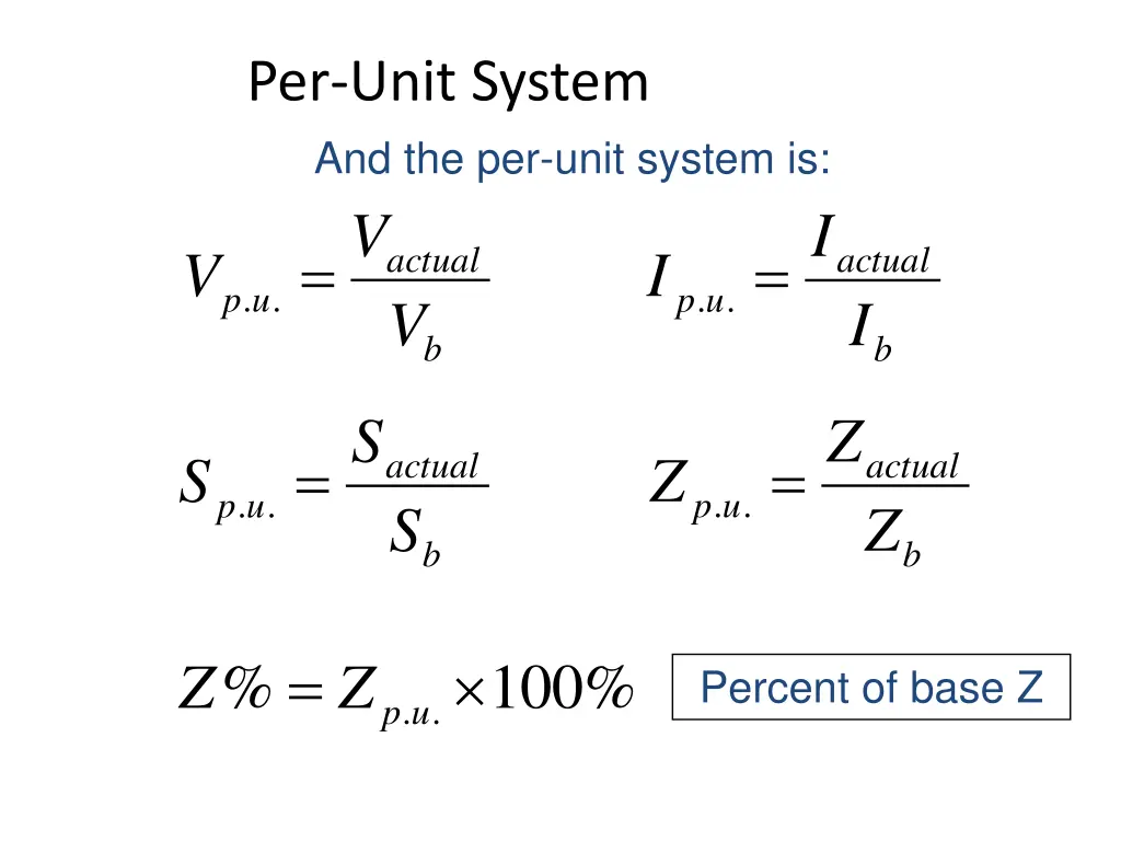 per unit system and the per unit system is v