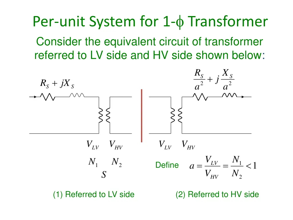 per unit system for 1 transformer consider