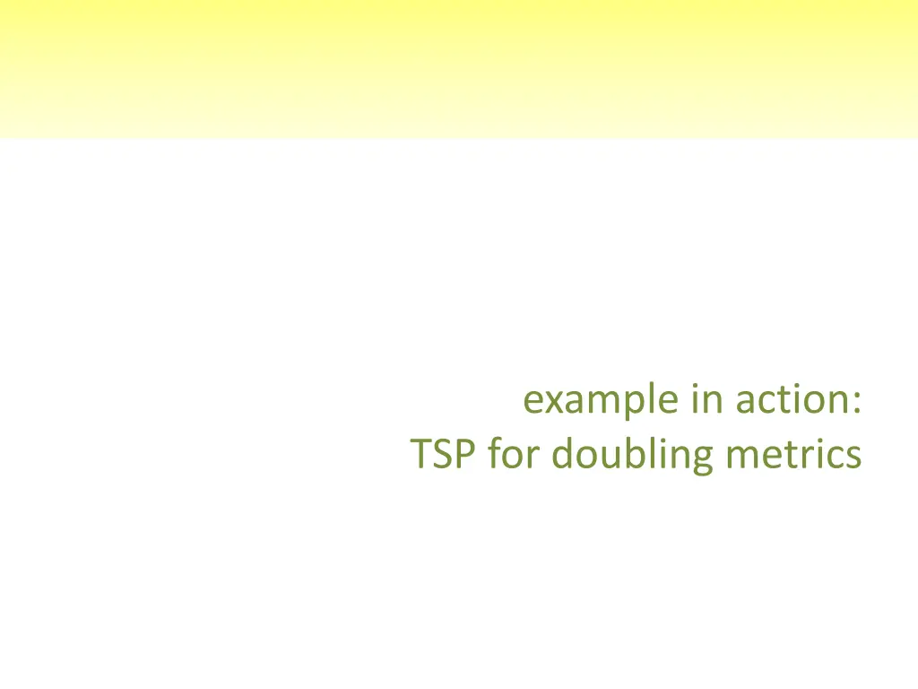 example in action tsp for doubling metrics