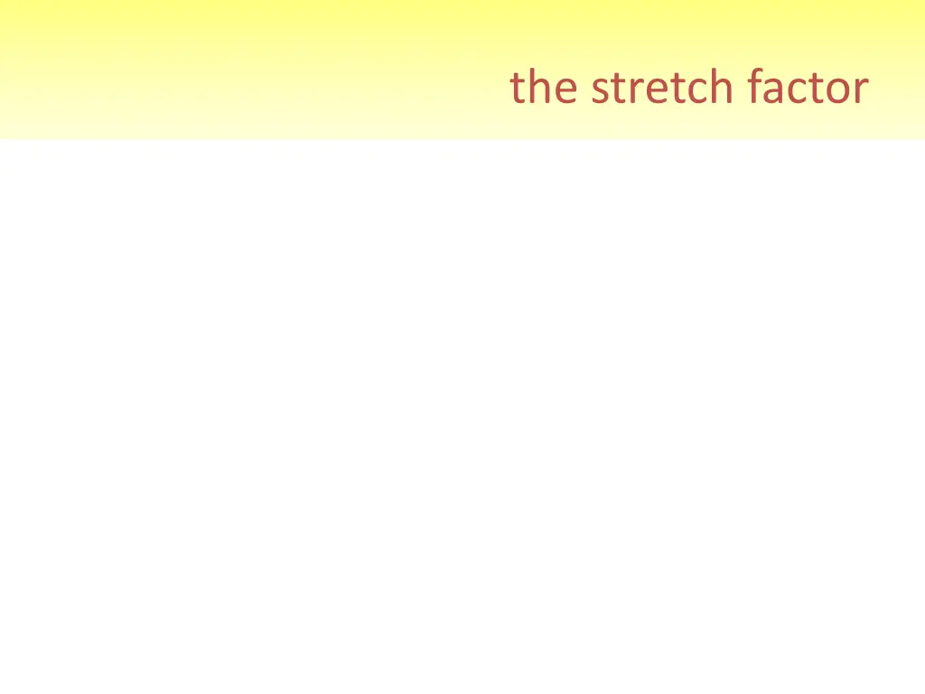 the stretch factor