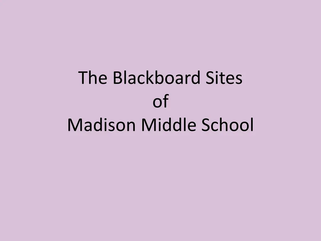the blackboard sites of madison middle school