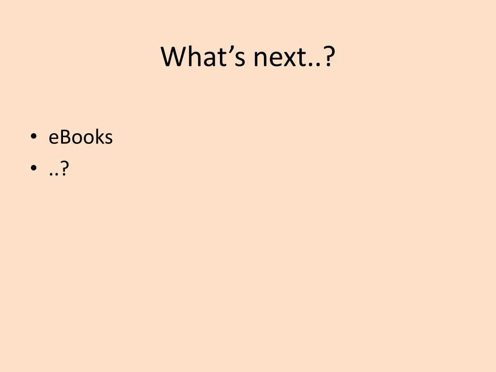 what s next
