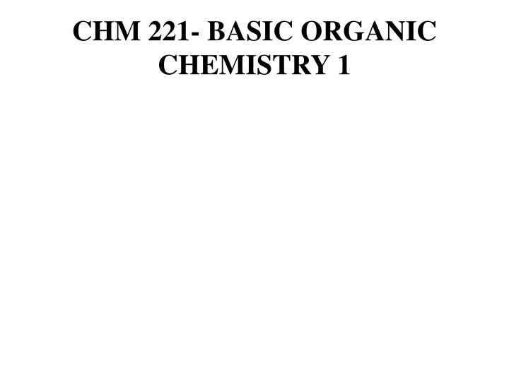 chm 221 basic organic chemistry 1