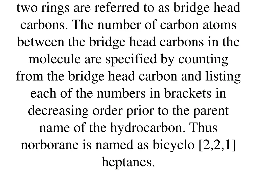 two rings are referred to as bridge head carbons