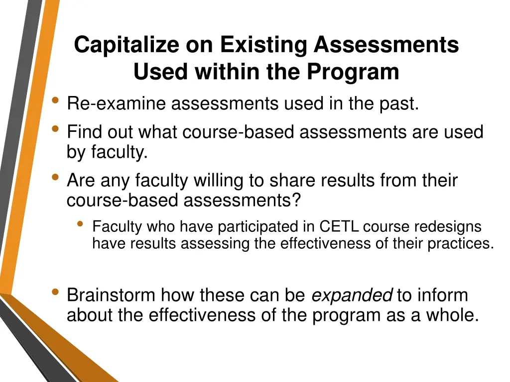 capitalize on existing assessments used within