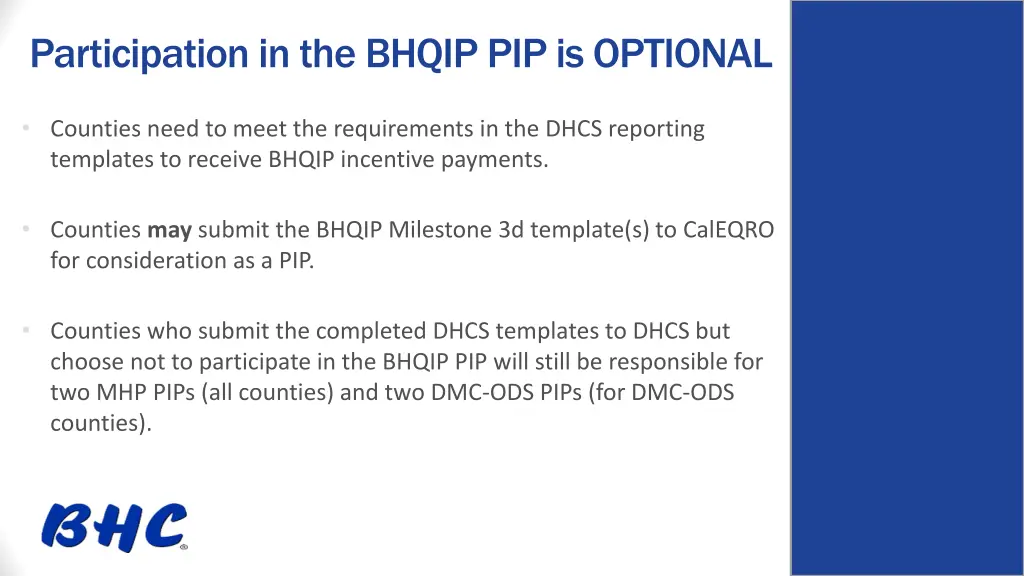 participation in the bhqip pip is optional