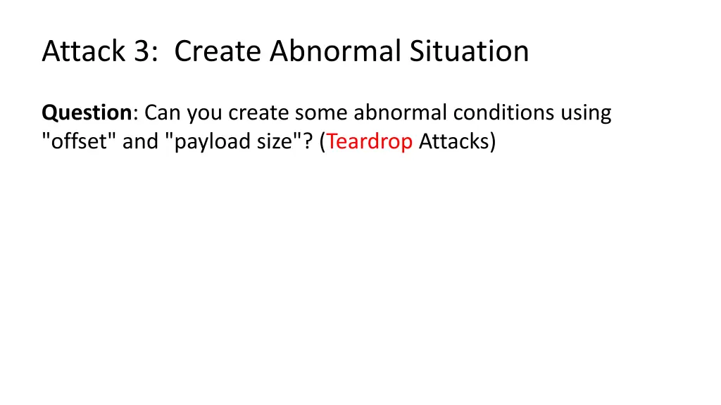 attack 3 create abnormal situation