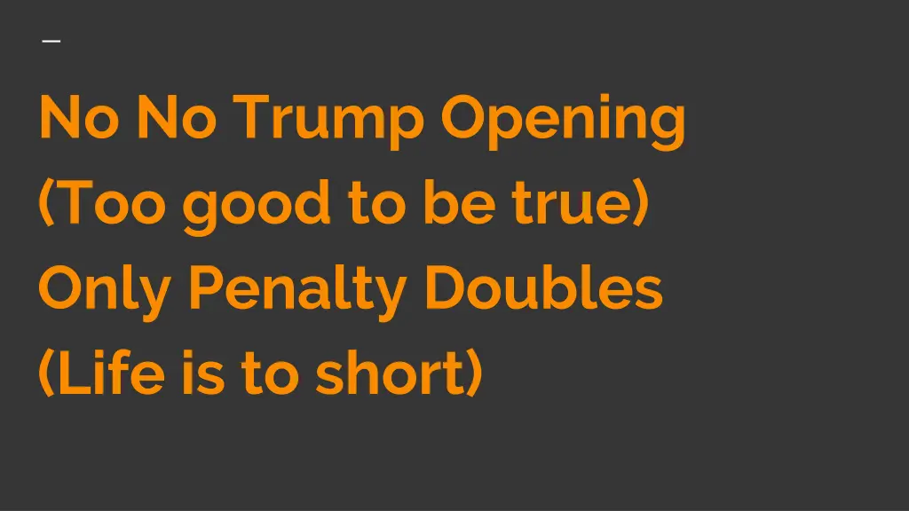 no no trump opening too good to be true only