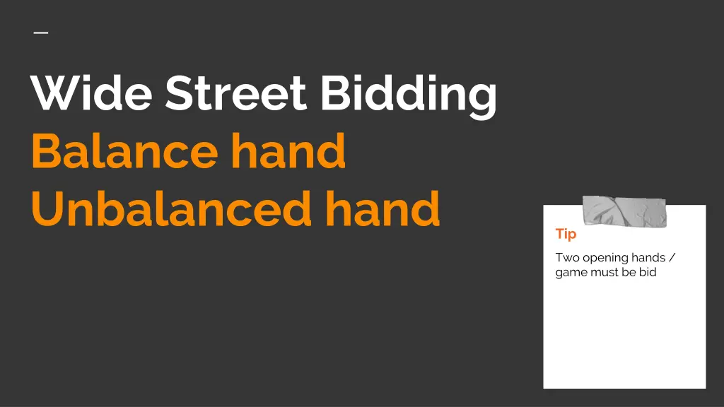 wide street bidding balance hand unbalanced hand