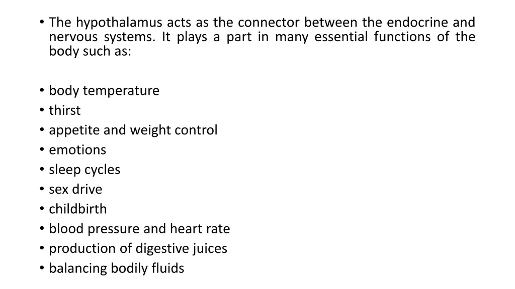 the hypothalamus acts as the connector between