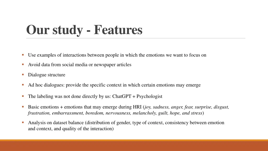 our study features