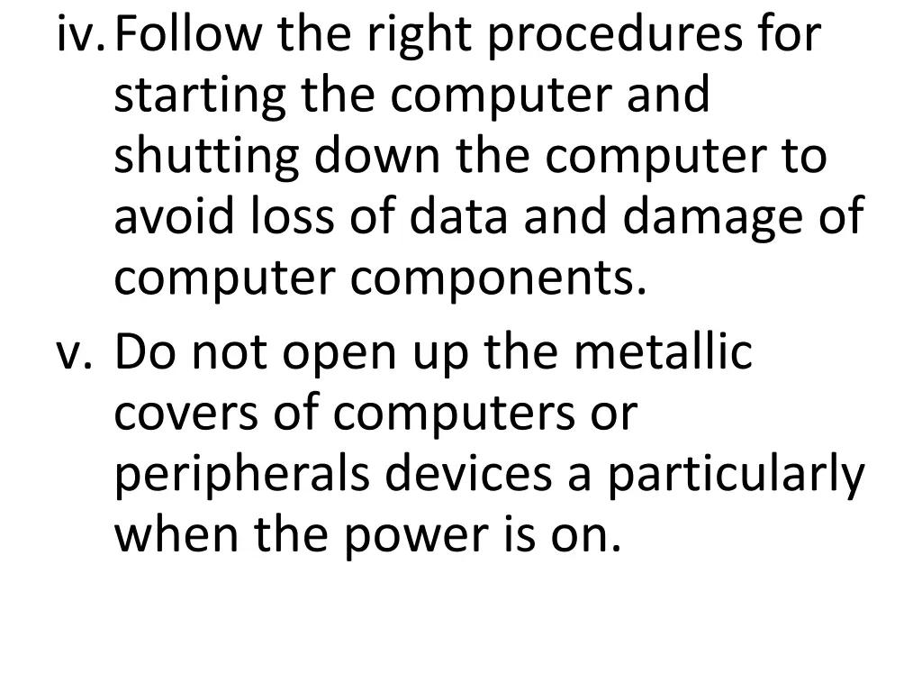iv follow the right procedures for starting