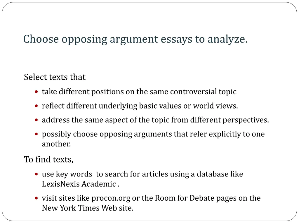 choose opposing argument essays to analyze