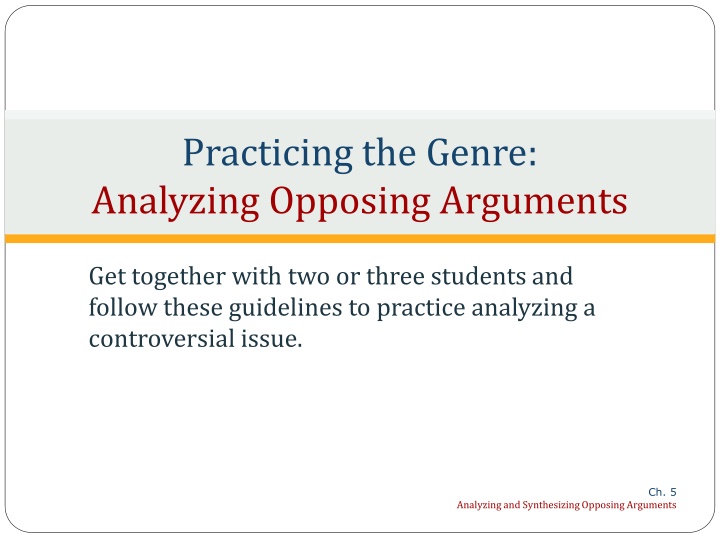 practicing the genre analyzing opposing arguments