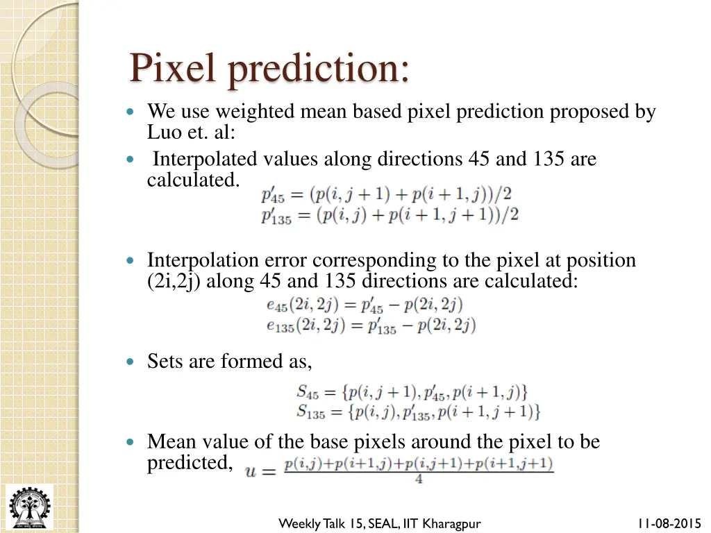 pixel prediction we use weighted mean based pixel