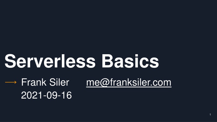 serverless basics frank siler 2021 09 16