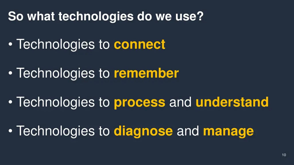 so what technologies do we use