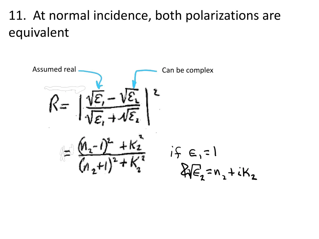 11 at normal incidence both polarizations