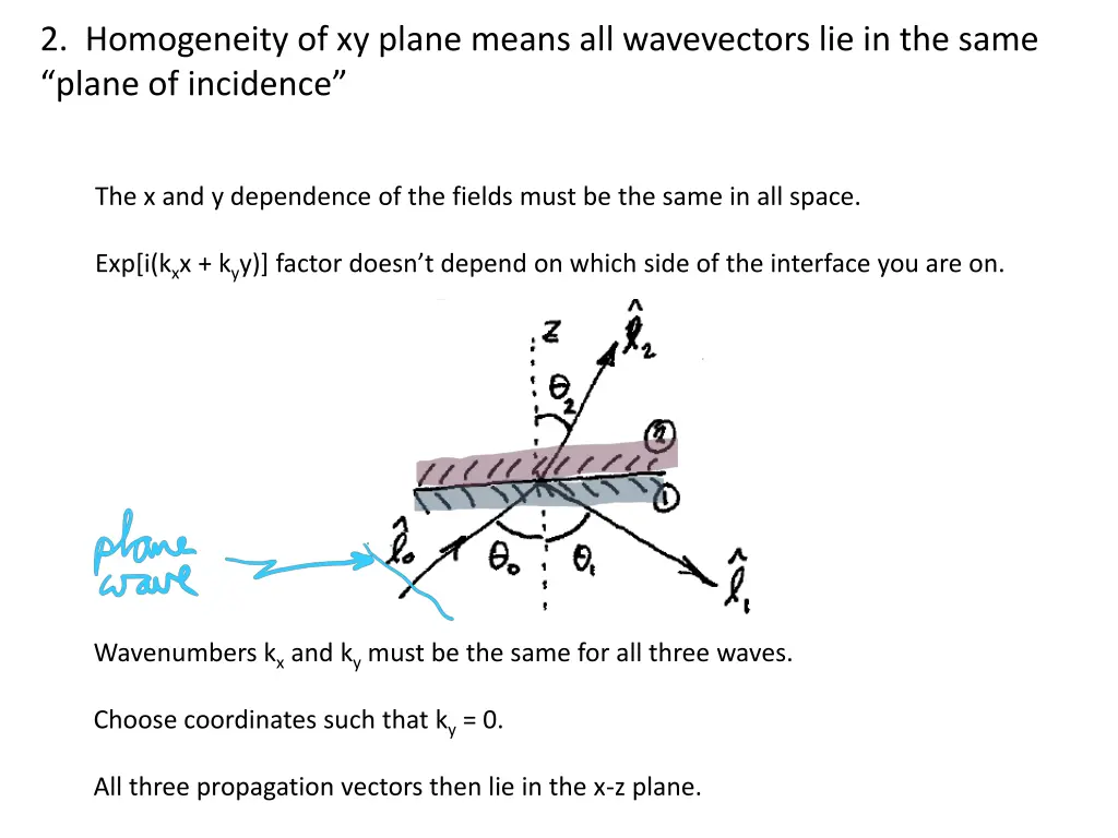 2 homogeneity of xy plane means all wavevectors