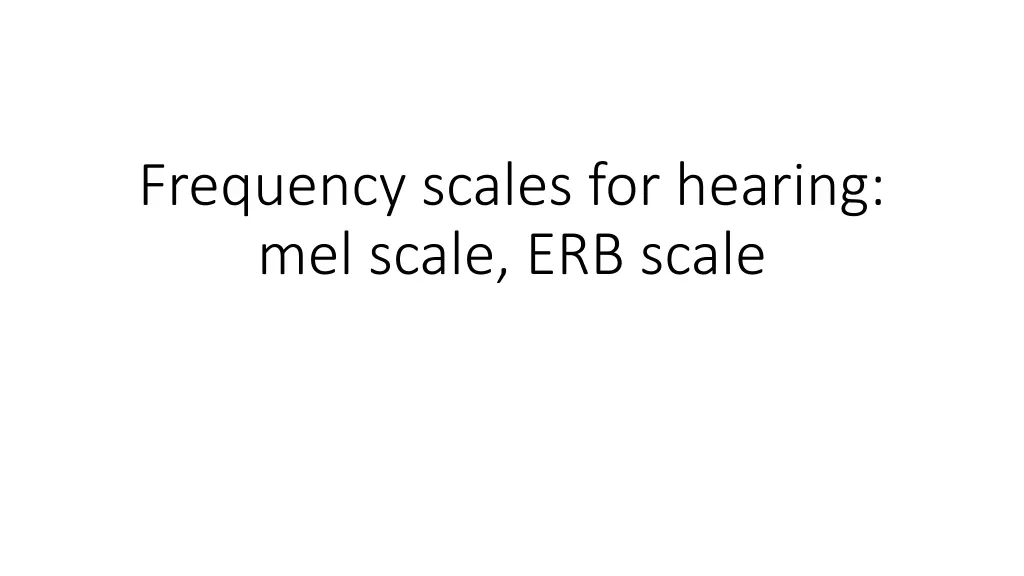 frequency scales for hearing mel scale erb scale