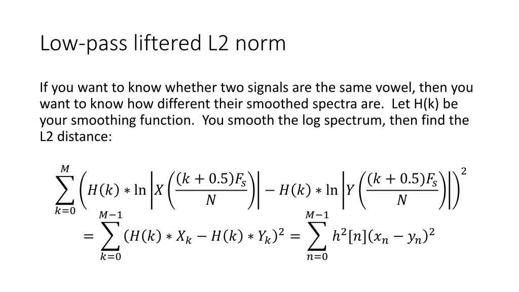 low pass liftered l2 norm