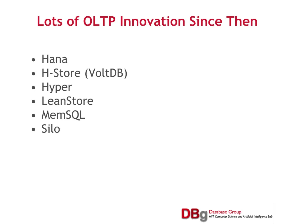 lots of oltp innovation since then