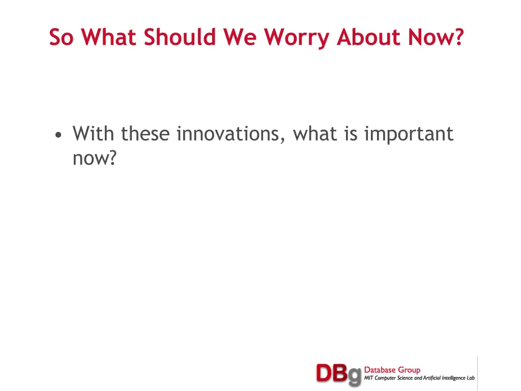 so what should we worry about now