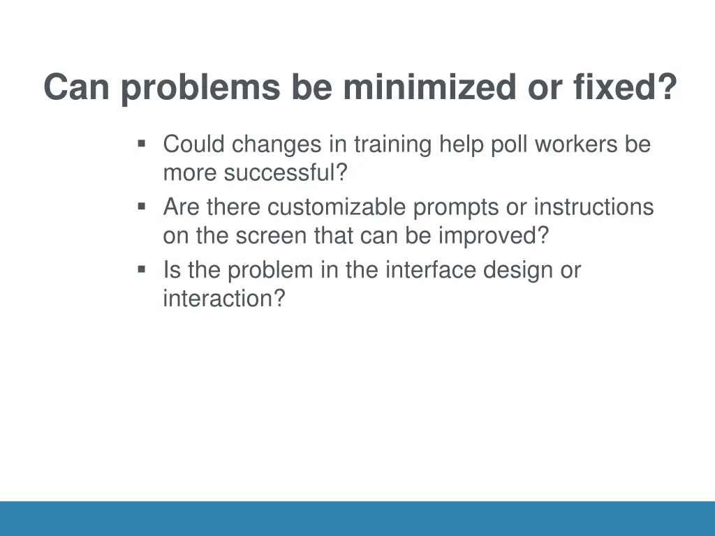 can problems be minimized or fixed
