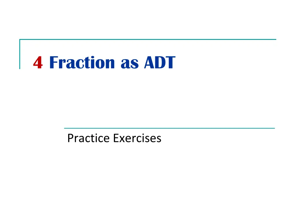 4 fraction as adt