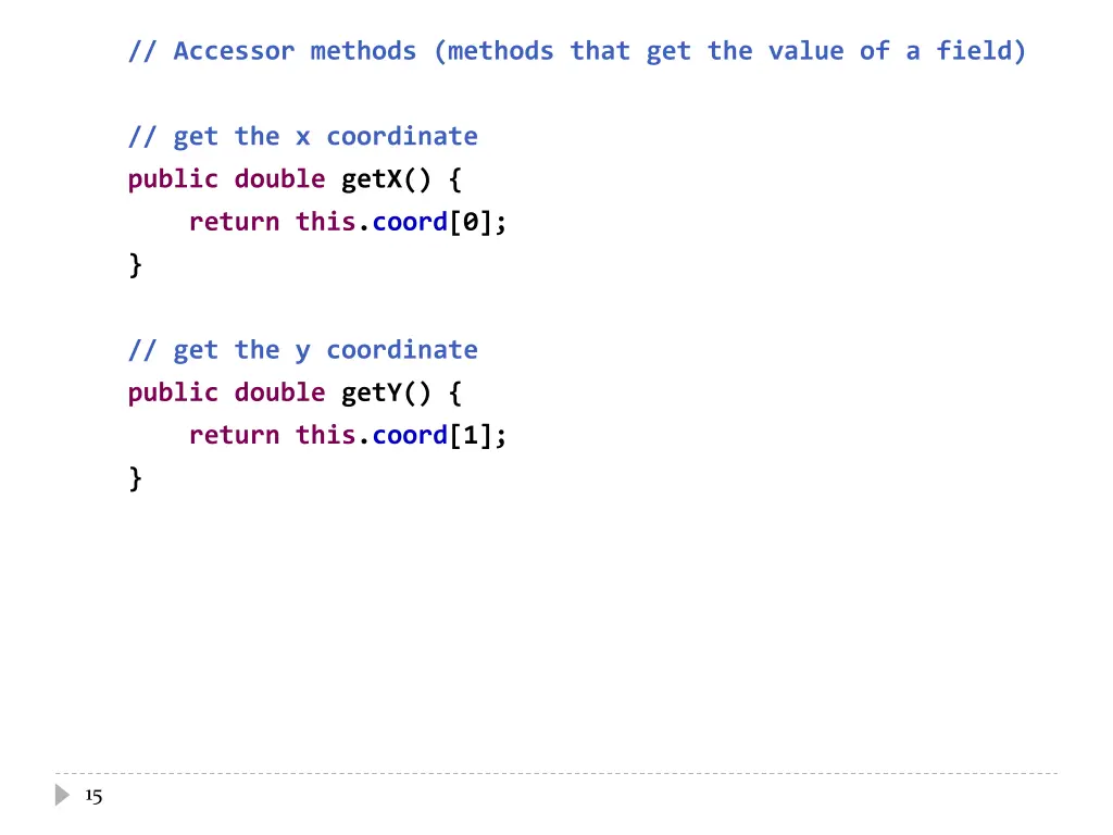accessor methods methods that get the value 1