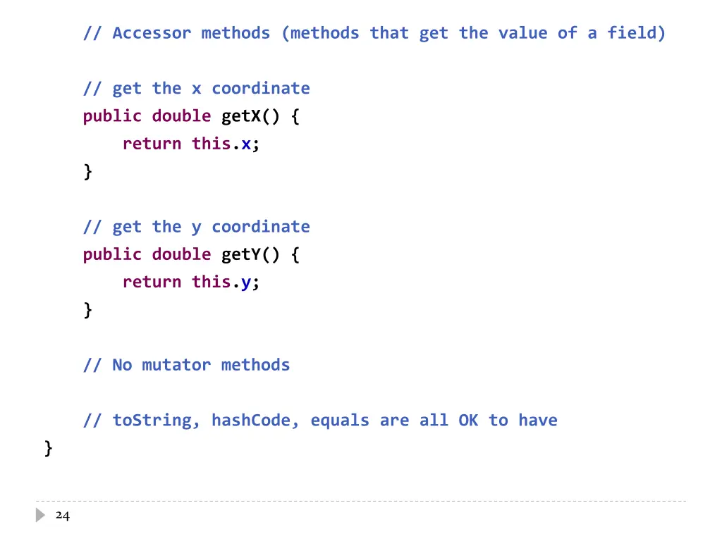 accessor methods methods that get the value 2