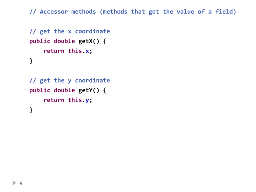 accessor methods methods that get the value