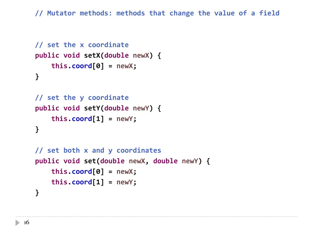mutator methods methods that change the value 1