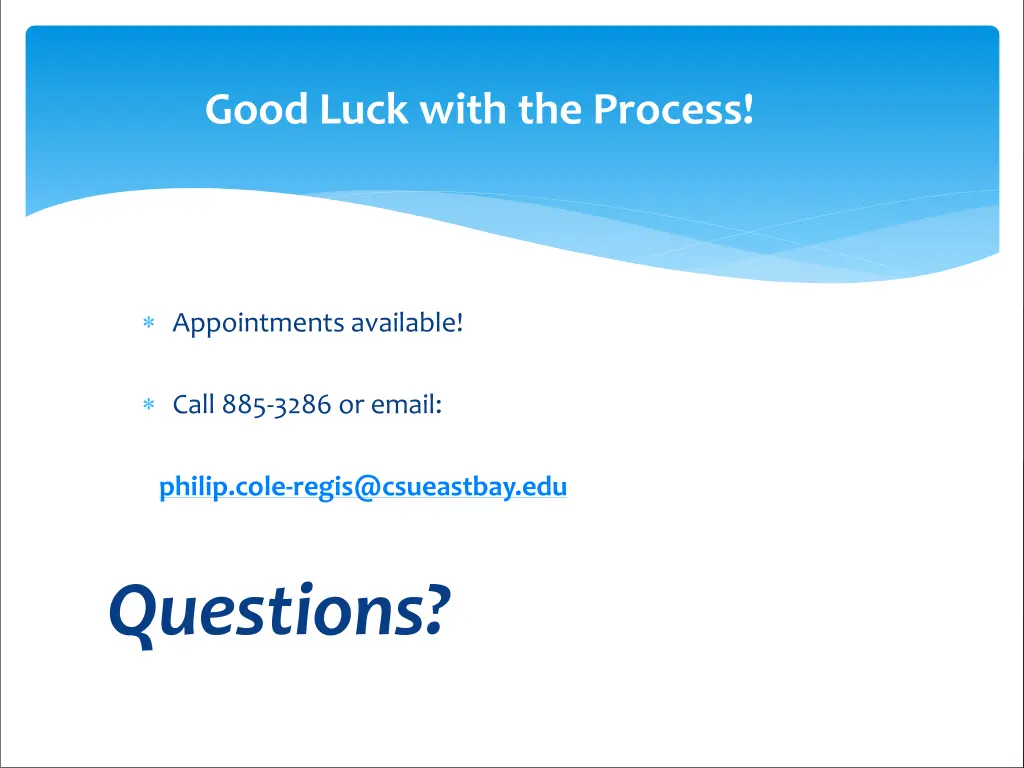 good luck with the process