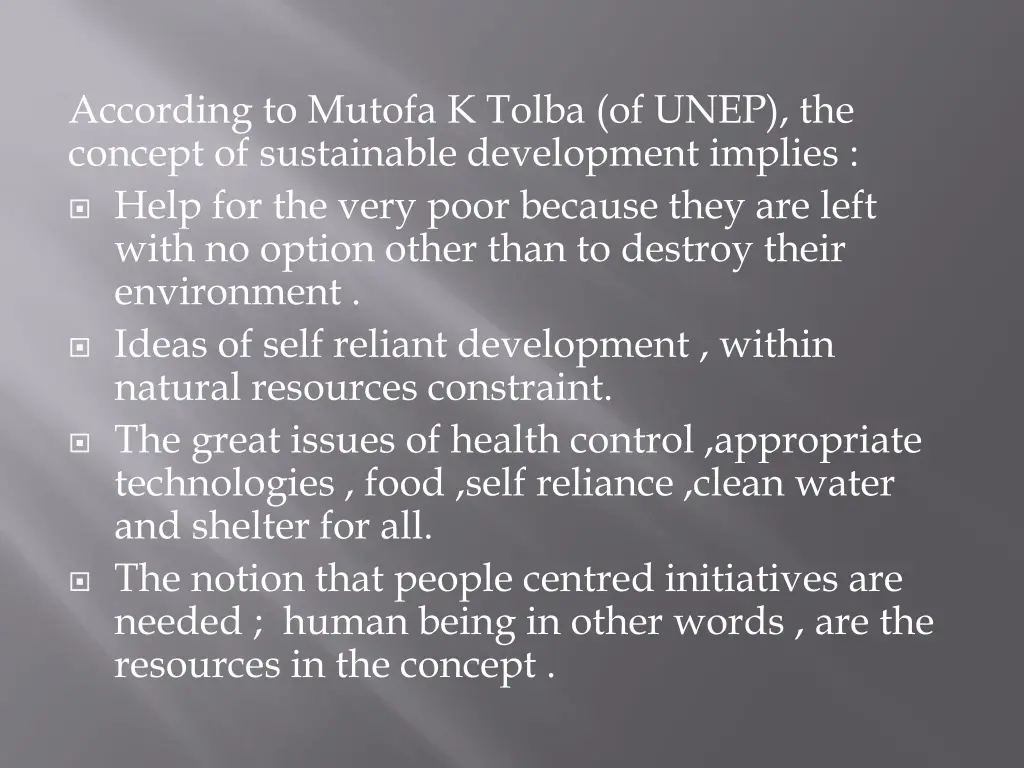 according to mutofa k tolba of unep the concept