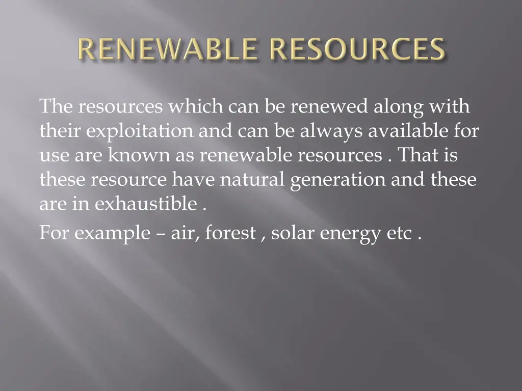 the resources which can be renewed along with