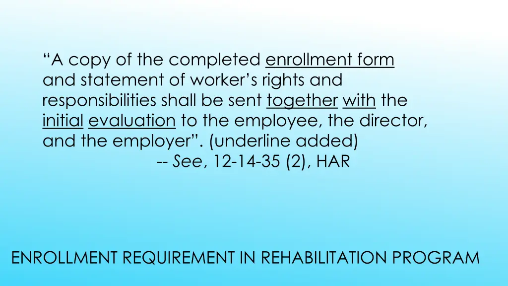 a copy of the completed enrollment form
