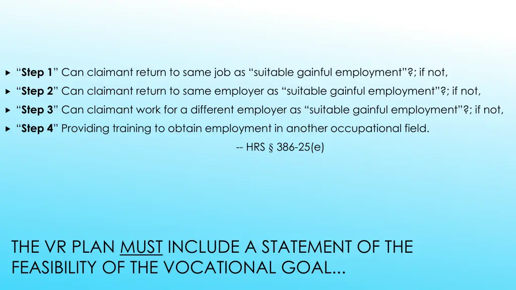 step 1 can claimant return to same