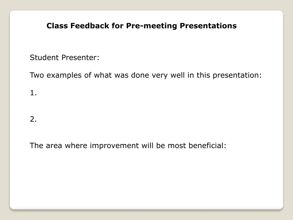 class feedback for pre meeting presentations