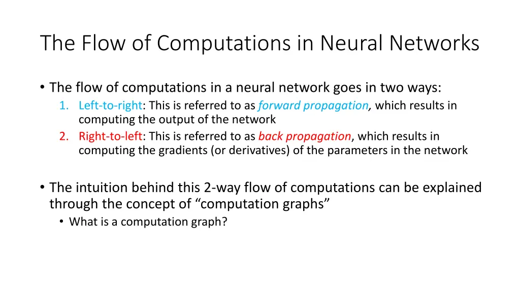 the flow of computations in neural networks