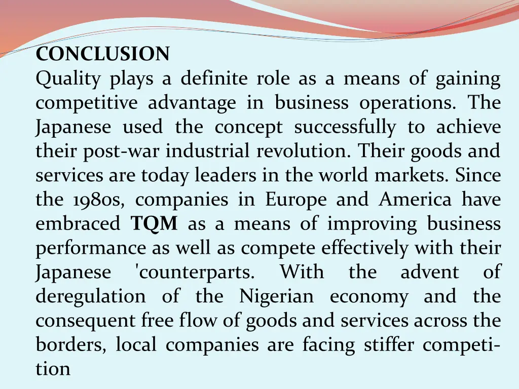 conclusion quality plays a definite role