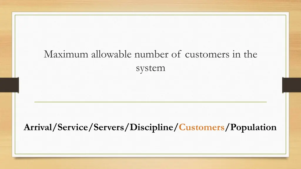 maximum allowable number of customers