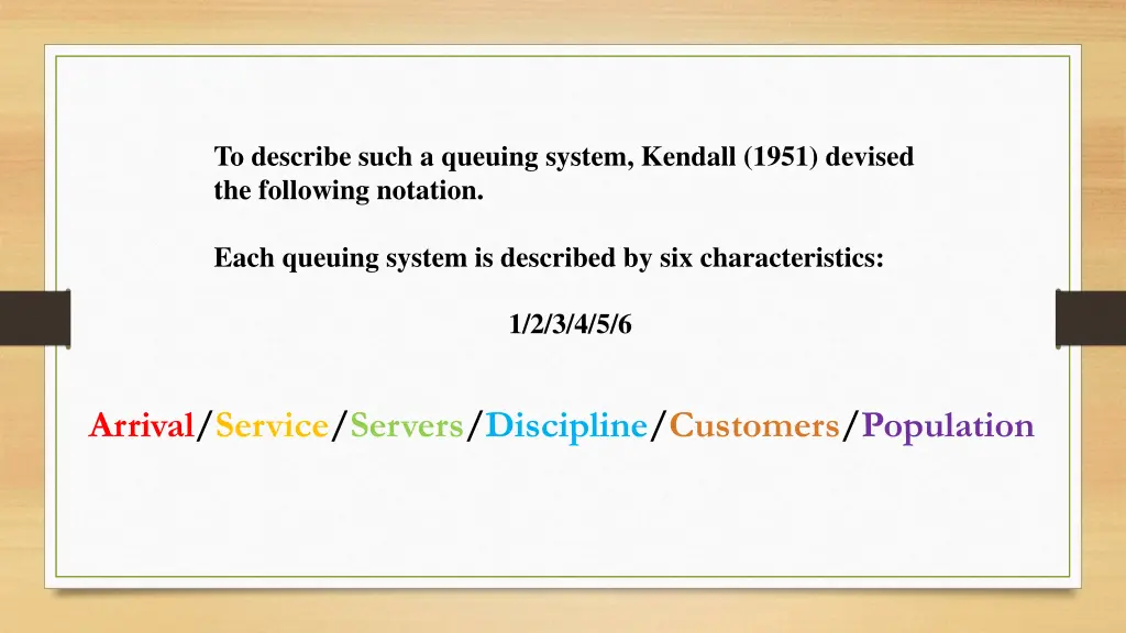 to describe such a queuing system kendall 1951