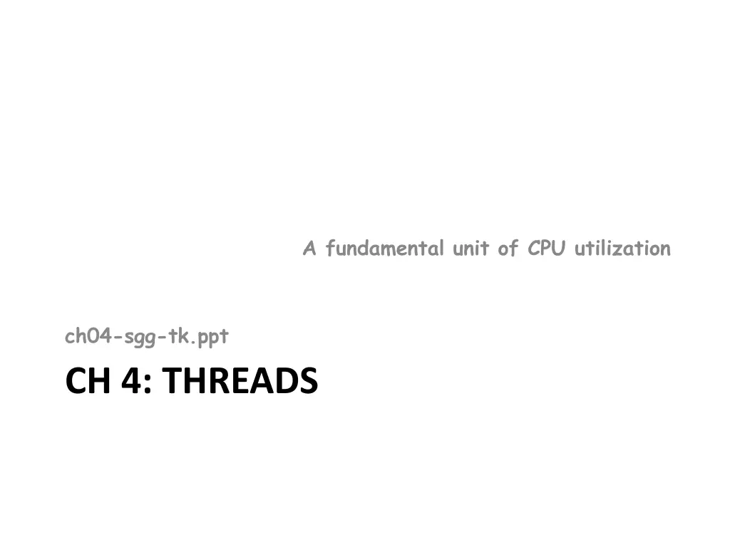 a fundamental unit of cpu utilization