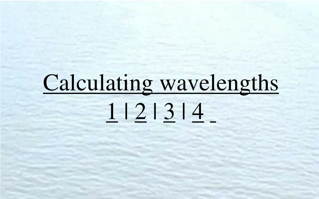 calculating wavelengths 1 2 3 4