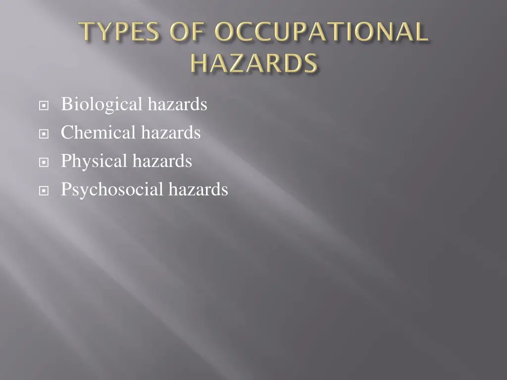 biological hazards chemical hazards physical